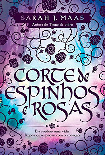 Corte de Espinhos e Rosas por Sarah J. Maas Capa do livro Corte de Espinhos e Rosas em Livros de Romance: 15 histórias imperdíveis e emocionantes para ler