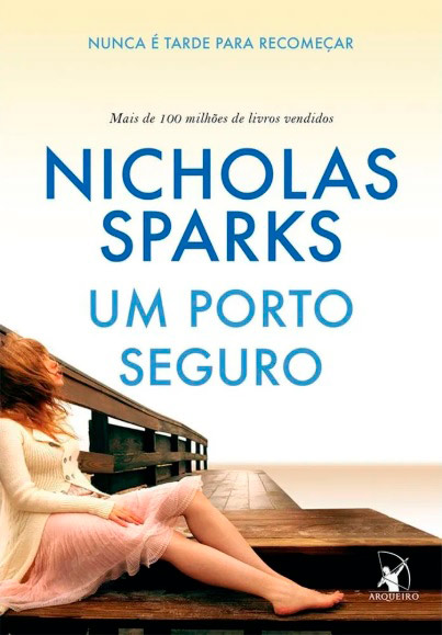 Um Porto Seguro por Nicholas Sparks Capa do livro Um Porto Seguro em Livros de Romance: 15 histórias imperdíveis e emocionantes para ler