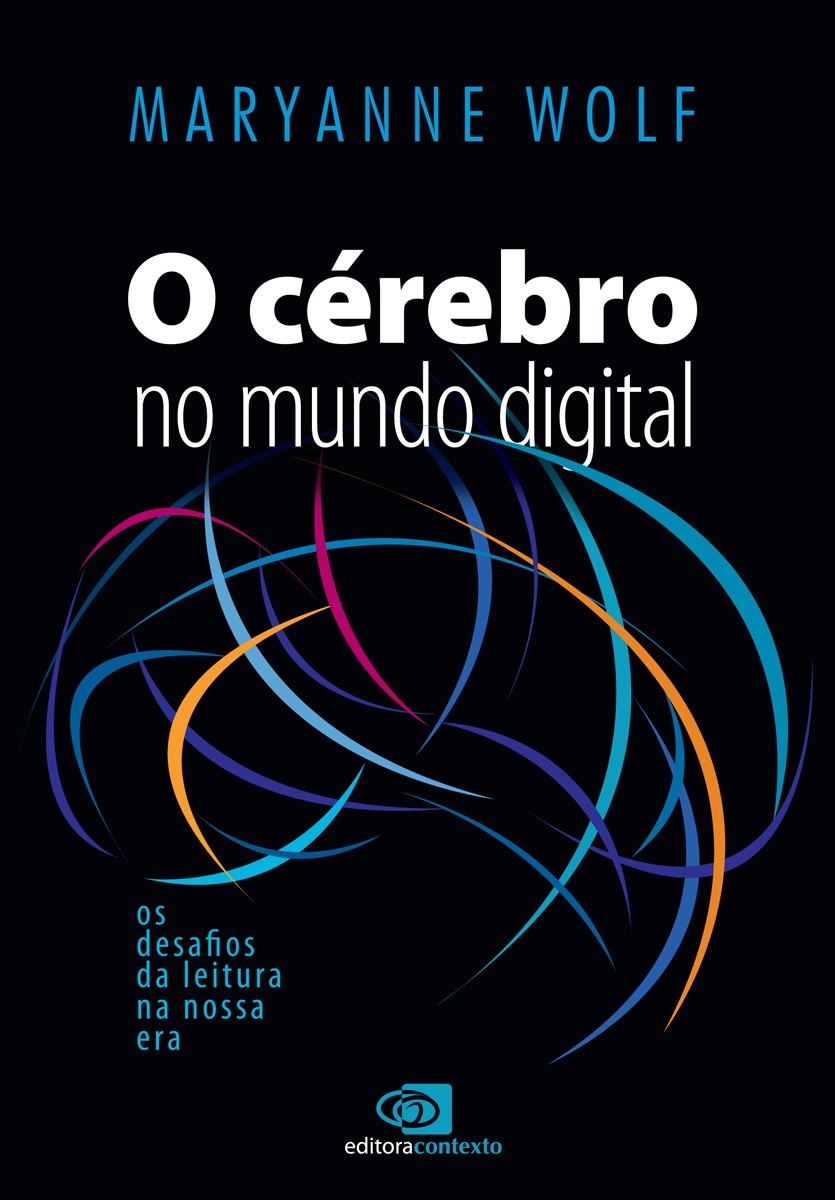 O Cérebro No Mundo Digital: Os Desafios da Leitura na Nossa Era, Thumbnail Imagem da Thumbnail para O Cérebro No Mundo Digital: Os Desafios da Leitura na Nossa Era