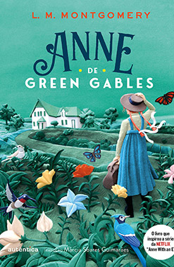 Anne de Green Gables por L. M. Montgomery Capa do livro Anne de Green Gables em 8 livros ideais para começar a ler clássicos!