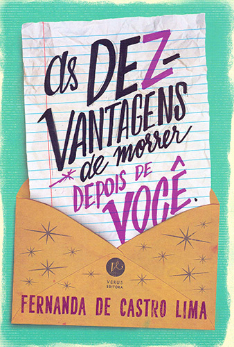 As Dez-Vantagens de Morrer Depois de Você por Fernanda Lima Capa do livro As Dez-Vantagens de Morrer Depois de Você em Young Adult: Os 15 melhores livros de todos os tempos