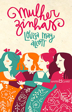Mulherzinhas por Louisa May Alcott Capa do livro Mulherzinhas em 8 livros ideais para começar a ler clássicos!