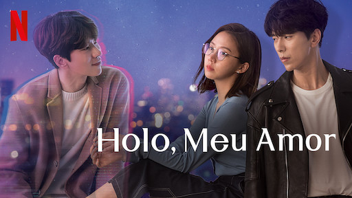 holo-meu-amor-netflix holo-meu-amor-netflix