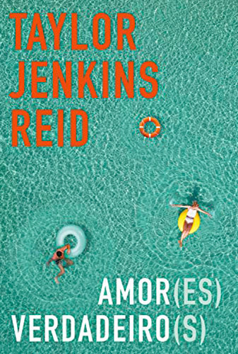 Amor(es) verdadeiro(s) por Taylor Jenkins Reid Capa do livro Amor(es) verdadeiro(s) em New Adult: 10 livros incríveis para se apaixonar
