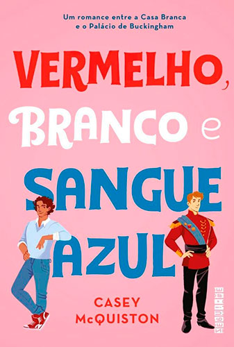 Vermelho, branco e sangue azul por Casey McQuiston Capa do livro Vermelho, branco e sangue azul em New Adult: 10 livros incríveis para se apaixonar